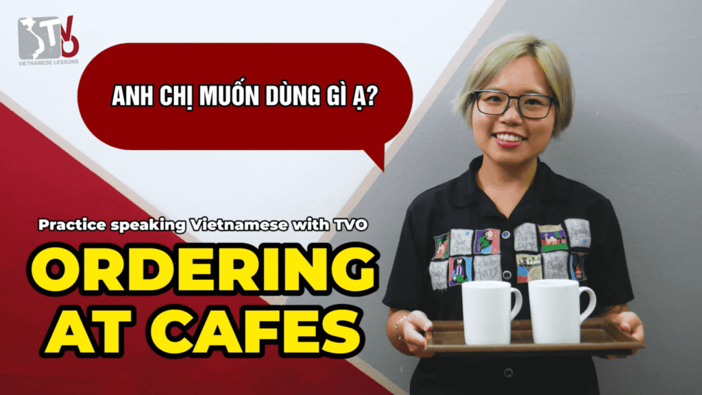 Unlock Basic Ordering in Vietnamese 101 1 Basic Ordering